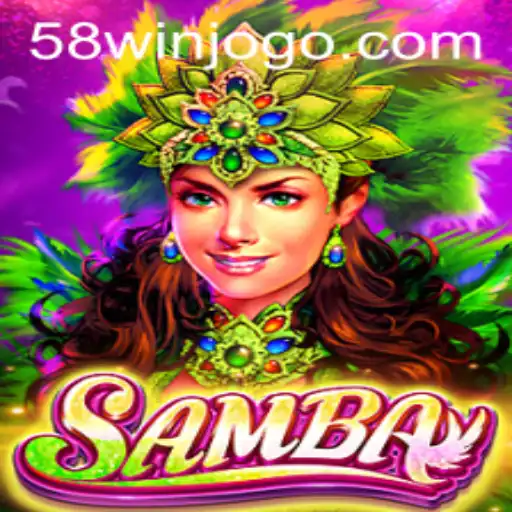 Exploring Samba 58WIN: A Journey into the World of Exciting Gameplay
